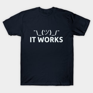 It Works T-Shirt